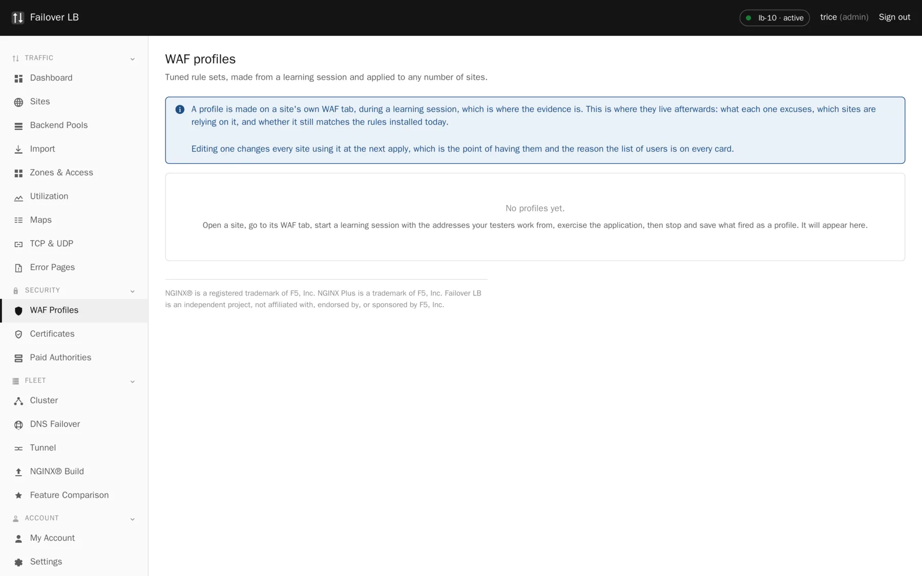 WAF profiles. A tuned rule set saved once and shared by any number of sites.